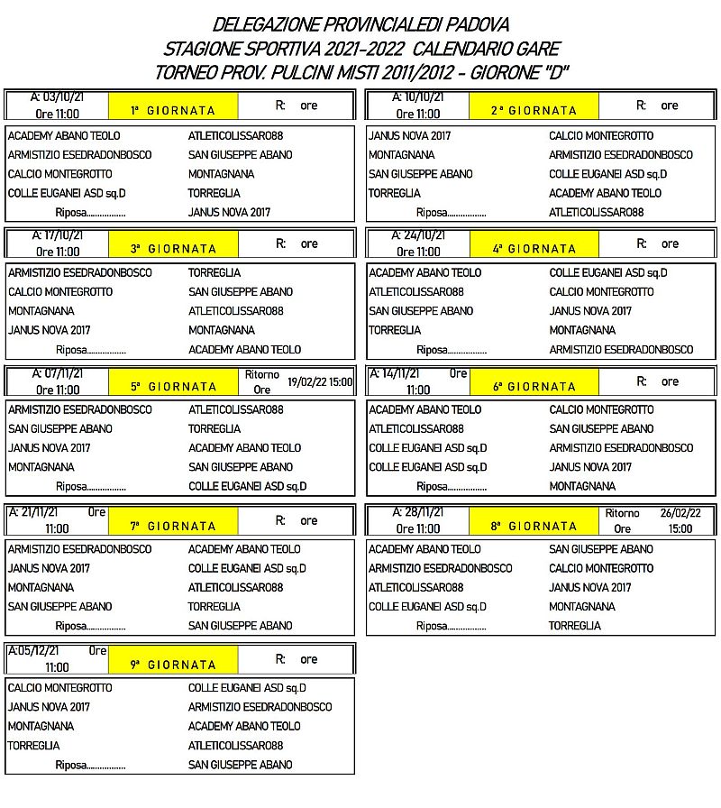 Delegazione Provinciale di Padova Stagione Sportiva 2021-2022 Calendario gare Torneo prov. Pulcini misti 2011-2012 Girone D