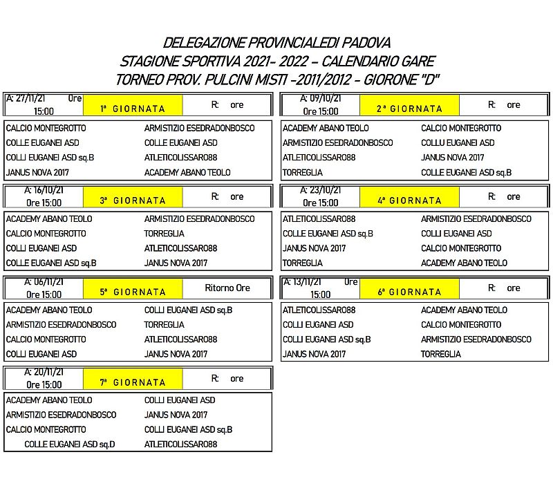 Primi calci Delegazione Provinciale di Padova Stagione Sportiva 2021-2022 Calendario gare Torneo prov. Pulcini misti 2011-2012 Girone D
