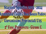 SS 2023 2024 Armistizio Esedra Don Bosco Padova Giovanissimi Provinciali U15 2 Fase